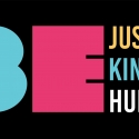 BE JUST. BE KIND. BE HUMBLE.